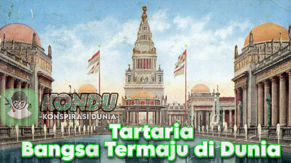 Konspirasi Bangsa Termaju di Dunia: Bangsa Tartaria