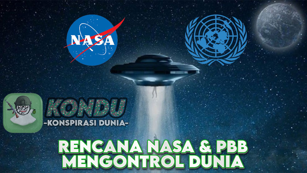 Rencana NASA & PBB Untuk Mengontrol Dunia